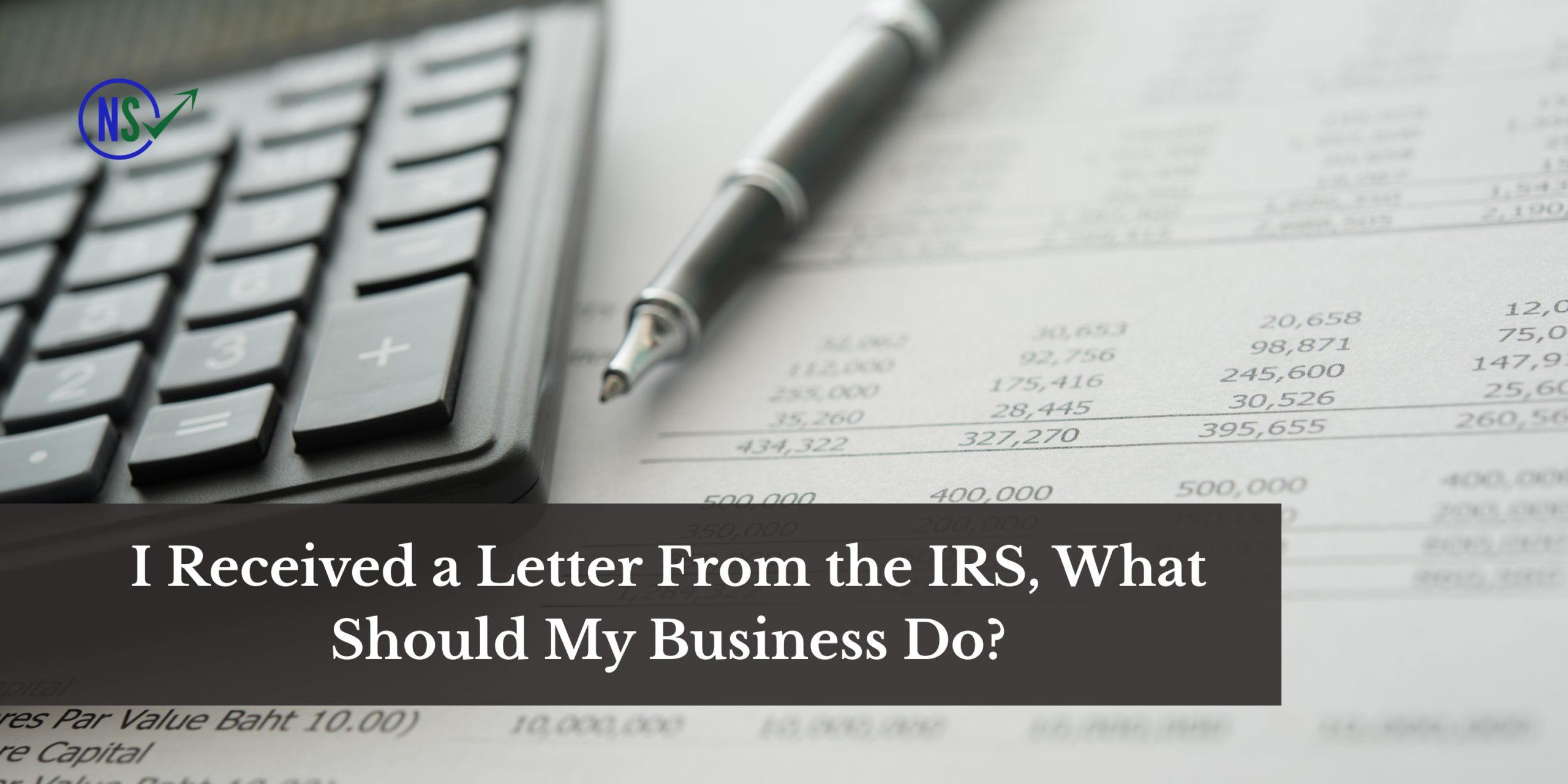 I Received a Letter from the IRS: What to Do and How to Respond