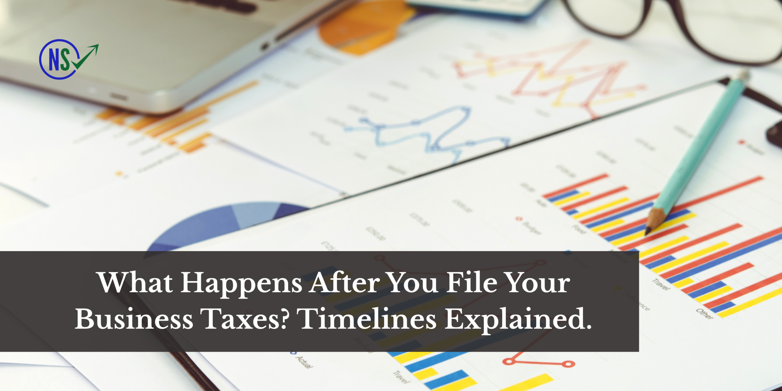 12 What Happens After You File Your Business Taxes?